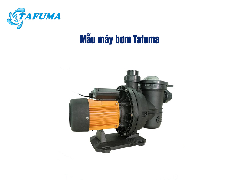 mẫu máy bơm Tafuma Việt Nam