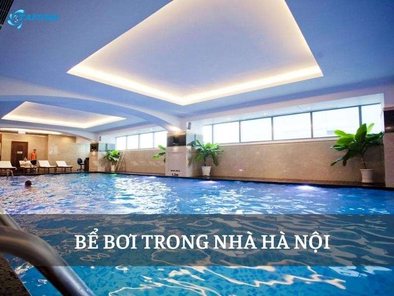 bể bơi trong nhà Hà Nội