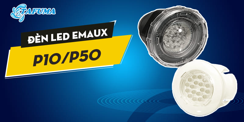 Giới thiệu về đèn LED Emaux P10/P50