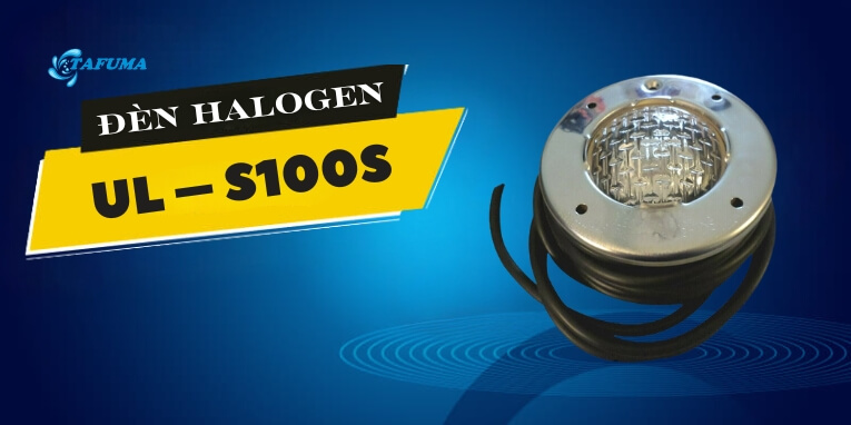 Giới thiệu về đèn UL - S100S