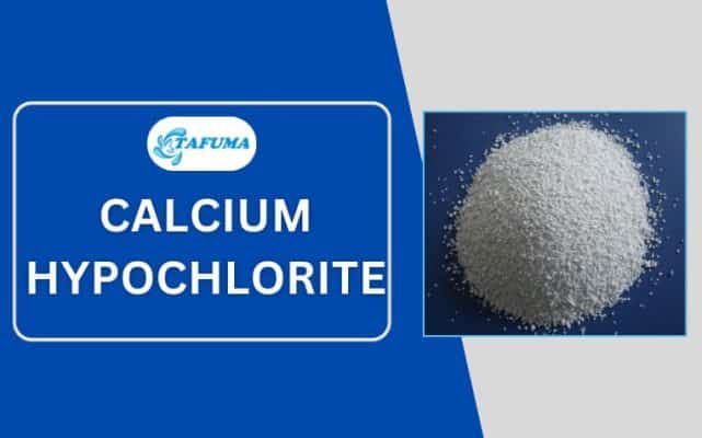 Calcium Hypochlorite là gì?