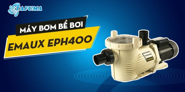 Máy bơm lọc nước hồ bơi Emaux EPH400