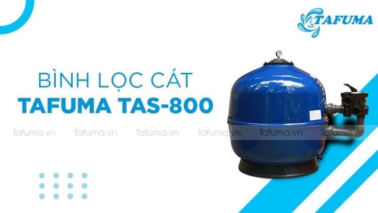 Bình lọc nước hồ bơi TAS-800