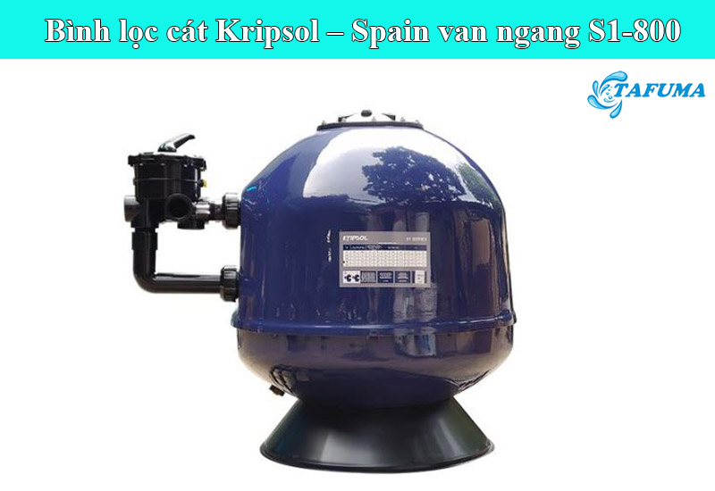 Bình lọc Kripsol – Spain van ngang S1-800