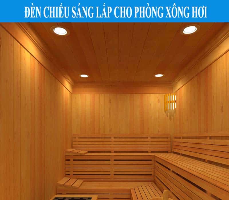 Phòng xông hơi không thể thiếu đèn chiếu sáng