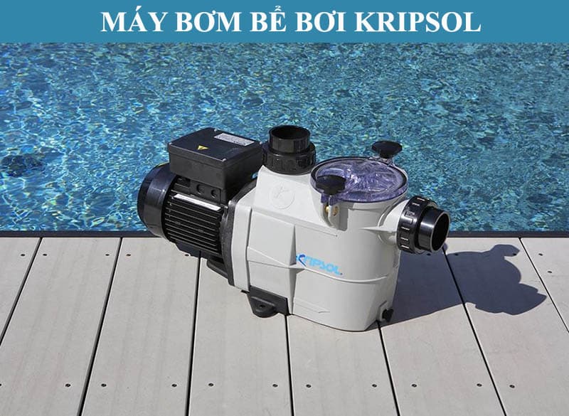 Máy bơm bể bơi của Kripsol