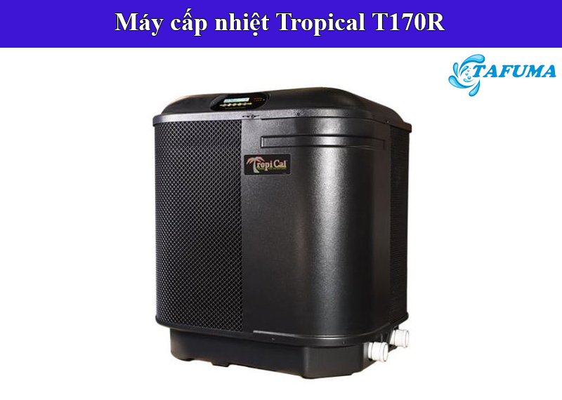 Máy gia nhiệt Tropical T170R