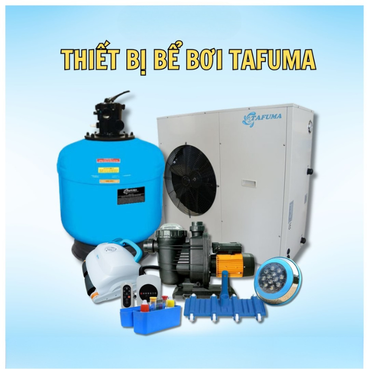 Thiết bị bể bơi Tafuma Việt Nam - Thiết Bị Hồ Bơi